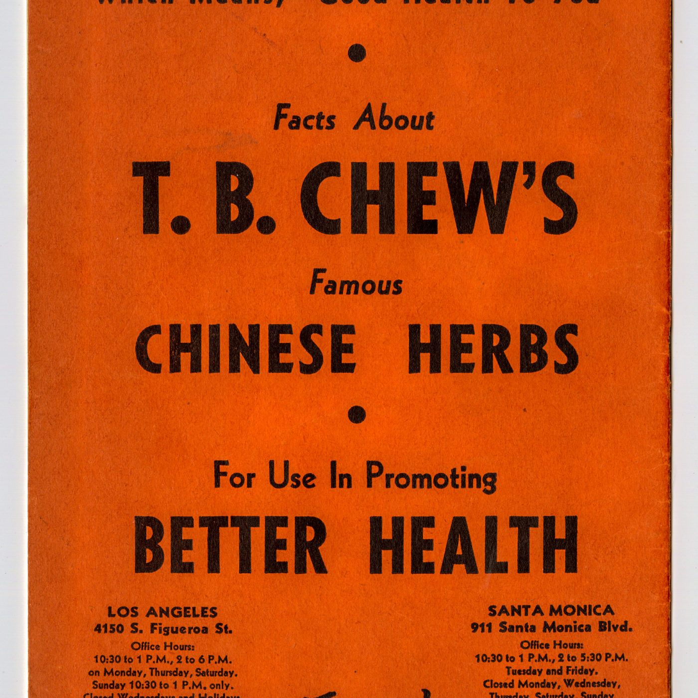 Facts About T.B. Chew's Famous Chinese Herbs Pamplet, back cover. Courtesy of Roy Delbyck, Museum of Chinese in America (MOCA) Collection.
