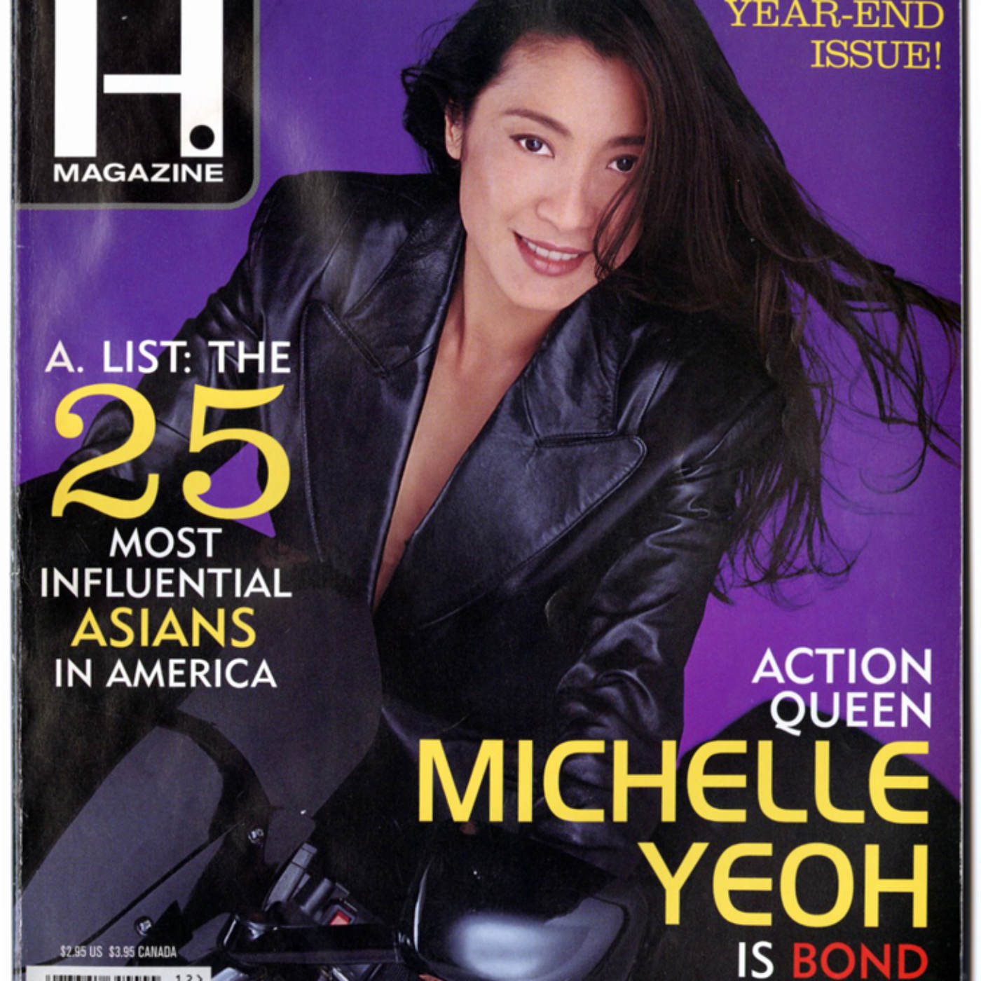 2010.013.066 A. Magazine issue featuring a cover story on Michelle Yeoh for her role as a new type of "Bond girl"--not a "shrinking violet" in need of rescue but a strong female lead able to hold her own alongside 007 in "Tomorrow Never Dies," Dec. 1997/Jan. 1998. Museum of Chinese in America (MOCA) Collection.